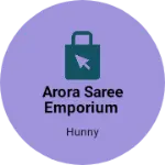 Business logo of Arora saree emporium