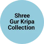 Business logo of Shree gur kripa collection