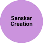Business logo of Sanskar creation