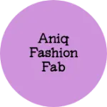 Business logo of Aniq fashion fab