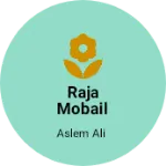 Business logo of Raja mobail assrij holseler