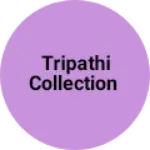 Business logo of Tripathi collection