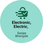 Business logo of Electronic, electric,