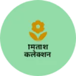 Business logo of मिताश कलेक्शन