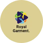 Business logo of ROYAL GARMENT.