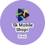 Business logo of Sk mobile shopi