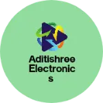 Business logo of ADITISHREE ELECTRONICS