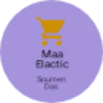 Business logo of Maa elactic