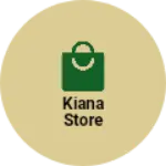 Business logo of Kiana store