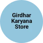 Business logo of Girdhar karyana store