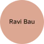Business logo of Ravi Bau