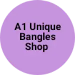 Business logo of A1 unique bangles shop