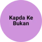 Business logo of Kapda ke bukan