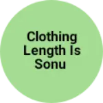 Business logo of Clothing length is sonu