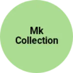 Business logo of MK Collection