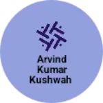 Business logo of Arvind Kumar kushwah