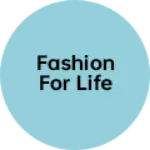 Business logo of Fashion for Life