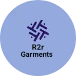 Business logo of R2r garments