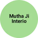 Business logo of Mutha Ji Interio