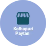Business logo of Kolhapuri paytan