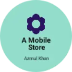 Business logo of A mobile Store