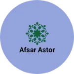 Business logo of Afsar astor