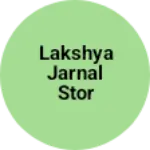 Business logo of Lakshya jarnal stor