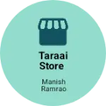 Business logo of Taraai Store