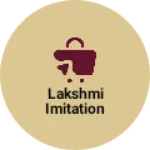 Business logo of Lakshmi imitation