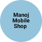 Business logo of Manoj mobile shop