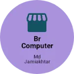Business logo of BR COMPUTER & SAHNAJ DUPATTA HAUS