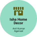 Business logo of Isha Home decor