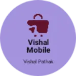 Business logo of VISHAL MOBILE POINT