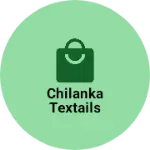 Business logo of CHILANKA TexTAILS