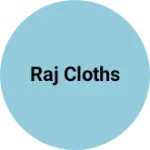 Business logo of Raj cloths