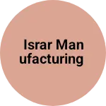 Business logo of Israr Manufacturing