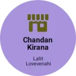 Business logo of Chandan kirana Store thikerya