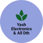 Business logo of Yash Electronics & All DTH Service