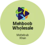 Business logo of Mehboob wholesale shop