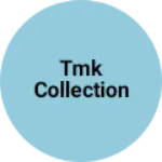 Business logo of Tmk collection