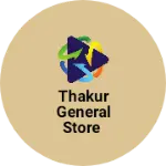 Business logo of Thakur General Store