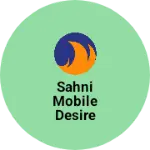 Business logo of Sahni mobile desire