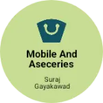 Business logo of Mobile and aseceries