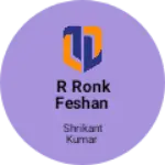 Business logo of R Ronk feshan