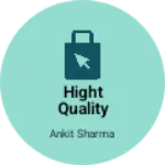 Business logo of Hight quality Clothes
