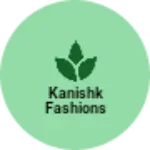 Business logo of kanishk fashions based out of Ludhiana