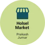 Business logo of Holsel market