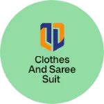 Business logo of Clothes and saree suit
