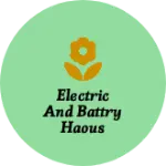Business logo of Electric and battry haous
