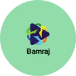 Business logo of Bamraj